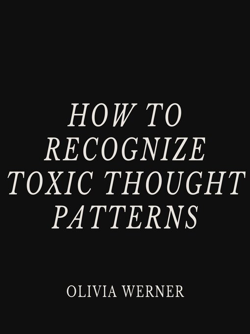 Cover image for How to Recognize Toxic Thought Patterns